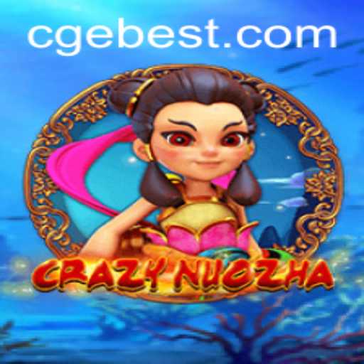 CrazyNuoZha: An Ultimate Gaming Experience with CGEBET