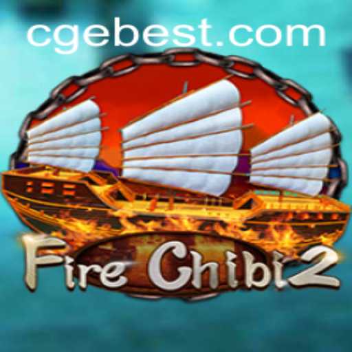 FireChibi2 Game: A Comprehensive Guide with Insight into CGEBET