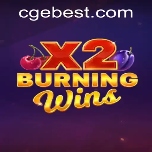 Exploring the Thrills of BurningWinsX2: A CGEBET Experience