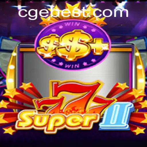 Exploring the Exciting World of Super777II and CGEBET